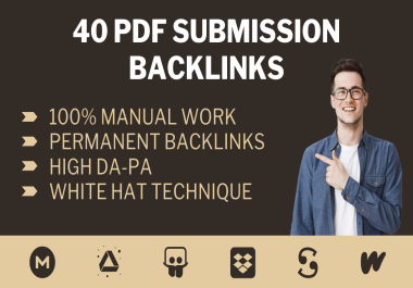 I Will Manually Do 40 PDF Submissions on High DA Sites for Quality Backlinks & SEO Boost