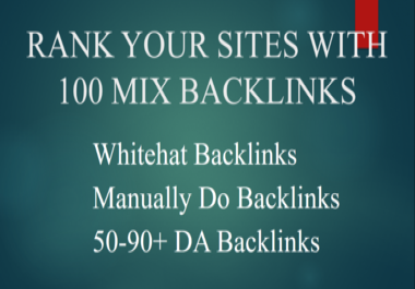 Get 100 high quality mix backlinks for your websites