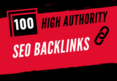 Build 100 High Authority SEO Backlinks