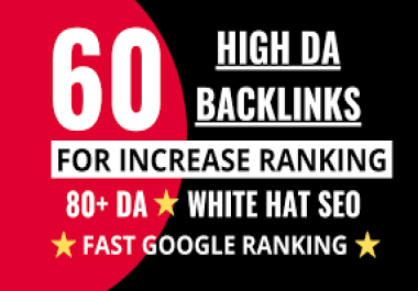 I will provide 60 high quality dofollow SEO backlinks high da 80+ manual link building