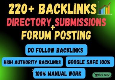 220+ High DA SEO Backlinks Directory Submissions,  Forum posting for increase ranking