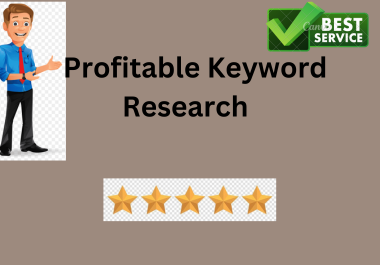 I will do pure Profitable Keyword Research for your business