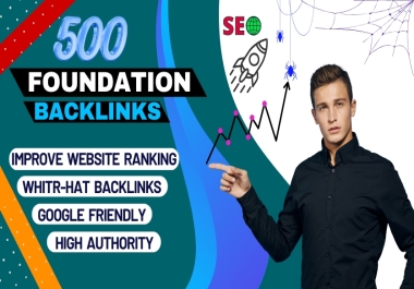 I will build high-quality foundation backlinks for a strong SEO boost