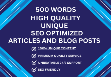 I will write high quality optimized 500-word articles,  blog post for you within 24 hours