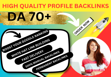 100 high quality DA 70+ Profile Backlinks