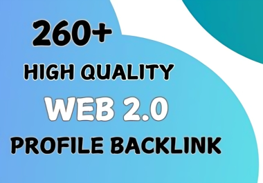 Get Super Strong 260+ Web 2.0 Profile Backlinks.