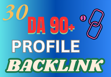 30 Da 90+ High Authority Profile Backlinks Service