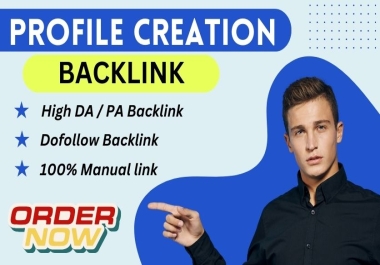 I will create 100 plus high Da SEO profile Creation backlinks manually