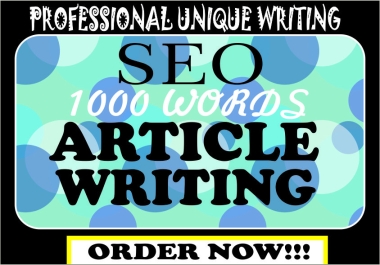 I will write 1000 words Article for your website or blog