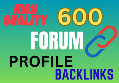 High Quality 600 Forum Profile Backlinks Service