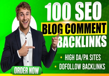 Build 100 Dofollow Blog Comment backlinks On High DA Sites