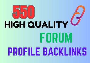 Boost Your SEO with 550 High-Quality Forum Profile Backlinks