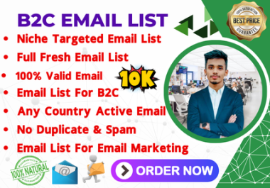 I will do niche targeted email list,  b2c,  Country Based Email,  email list