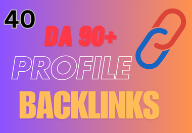 Boost Your SEO with 40 High DA 90+ Profile Backlinks