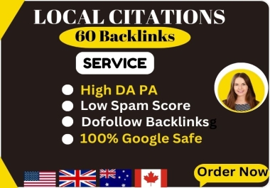 I will do 60 local citations or business listings and do-follow backlinks for any country.