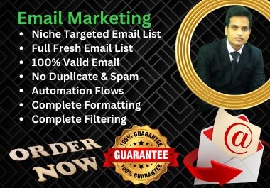 I will do niche targeted email list,  Country Based Email for email marketing.