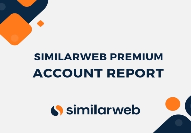 I will do similarweb report of your website