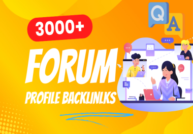 3000+ High Quality Forum Profile Backlinks High DA And Do follow Backlinks