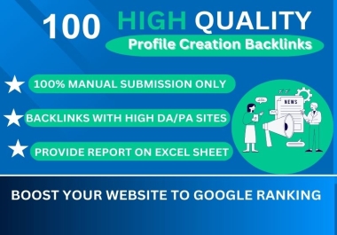 Superb Quality Do-Follow SEO Backlinks with 100 PR9 and Profile Creation High Authority