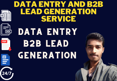 I am professional data entry and b2b lead generation expert