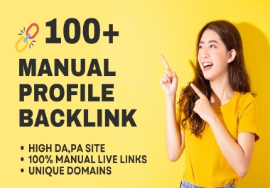 I will create manually 100 profile backlink with high DA,  PA website