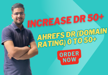 I will improve Your Ahrefs Domain Rating DR 0 to 50 Plus