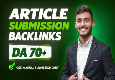 Premium 120 Article Submission High DA 70+ Do-Follow Backlinks