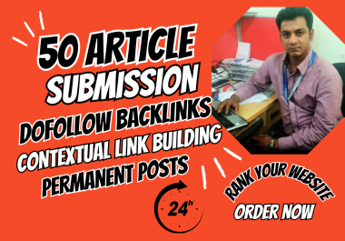 50 ArticIe submission with contextual link building to drive traffic