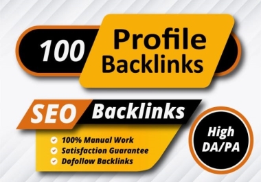 Powerful 100 High Authority Dofollow Profile Backlinks DA 50+ for SEO