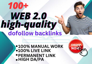 100 WEB 2.0 high-quality dofollow backlinks google fast ranking high DA & PA