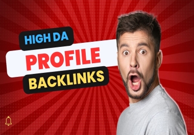 I will do 150 profile creation High DA 50+ SEO backlink manually