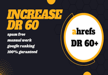 Boost your website ahrefs DR 60+ and DA 30+