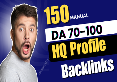 DA 70-100 Manual & Permanent 150 PR9 Dofollow Profile Backlinks