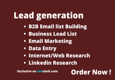 I will do perfect b2b,  linkedin lead generation and GEO targeted lead prospecting.