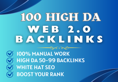 I Will Do 100 High DA Web 2.0 Backlinks for Superior SEO & Google Ranking