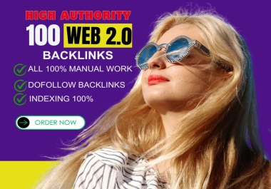 I will build 100 web 2.0 backlinks to High DA PA Websites