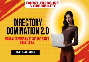 Directory Domination 2.0 Boost Exposure with Manual Submissions to 200 Top-Rated Directories