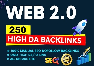 250 High Authority Web 2.0 Dofollow Backlinks for Google Ranking