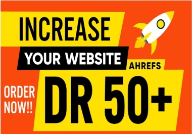 increase domain rating DR 50 ahref